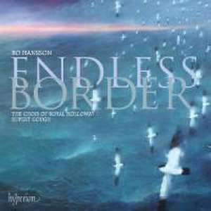 Endless Border de Rupert/Royal Holloway Choir Gough