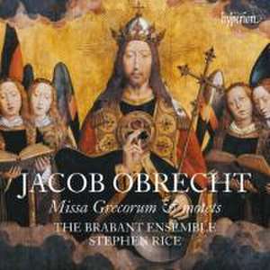 Missa Grecorum & Motetten de Stephen/Brabant Ensemble Rice