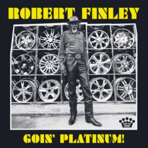 Goin' Platinum de Robert Finley