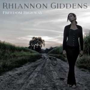 Freedom Highway de Rhiannon Giddens