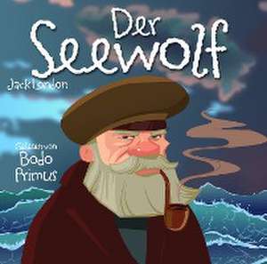 Gelesen Von Bodo Primus: Seewolf Von Jack London