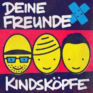 Kindsköpfe de Deine Freunde