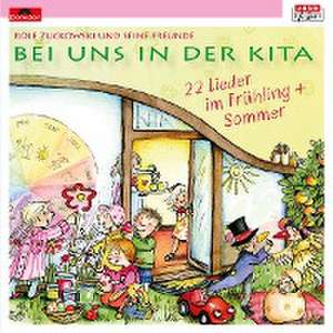 Bei uns in der Kita - 22 Lieder Frühling & Sommer de Rolf Zuckowski