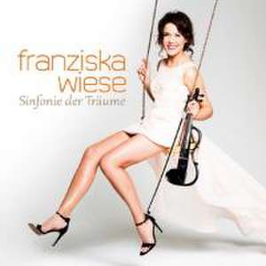 Sinfonie Der Träume de Franziska Wiese