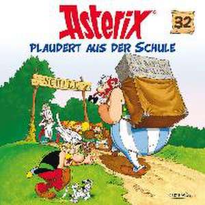 Asterix 32: Asterix plaudert aus der Schule de Asterix