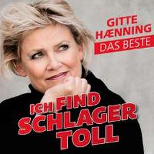 Ich Find Schlager Toll-Das Beste de Gitte Haenning