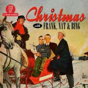 Christmas With Frank,Nat & Bing de Various