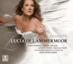 Lucia Di Lammermoor de Joseph/T, zier, Ludovic Damrau, Diana/Callja