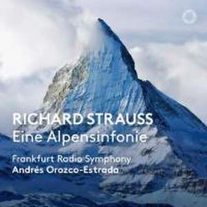 Eine Alpensinfonie de Orozco-Estrada/Frankfurt Radio Symphony