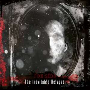 The Inevitable Relapse de Fix8:Sed8