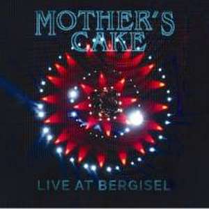 Live at Bergisel de Mother's Cake