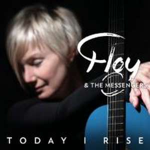 Today I Rise de Floy & The Messengers