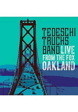 Live From The Fox Oakland (Dlx.2CD/DVD) de Tedeschi Trucks Band