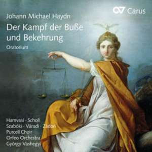 Der Kampf der Buáe und Bekehrung de Hamvasi/Scholl/Vashegyi/Purcell Choir/Orfeo Orch.