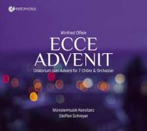 Ecce Advenit de Winfried Offele