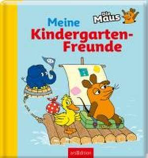 Die Maus - Meine Kindergarten-Freunde