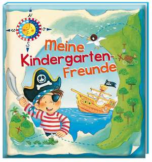 Meine Kindergarten-Freunde (Pirat) de Sabine Kraushaar