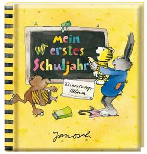 Janosch - Mein erstes Schuljahr de Janosch