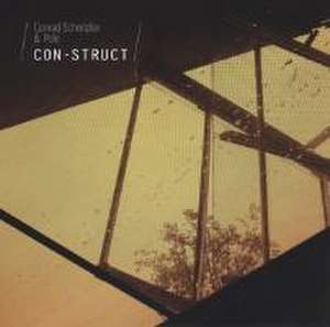 Con-Struct de Conrad & Pole Schnitzler