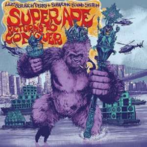 Super Ape Returns To Conquer de Lee "Scratch"/Subatomic Sound System Perry