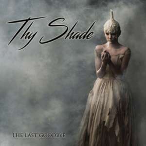 The Last Goodbye de Thy Shade