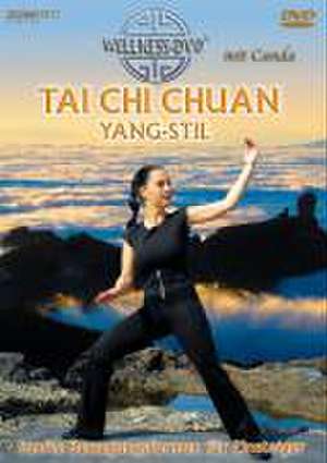 Tai Chi Chuan - Yang-Stil. Sanfte Bewegungsformen für Einsteiger de Mone Rathmann