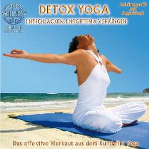 Detox Yoga: entschlacken, entgiften und verjüngen - Das effektive Workout aus dem Kundalini Yoga de Canda