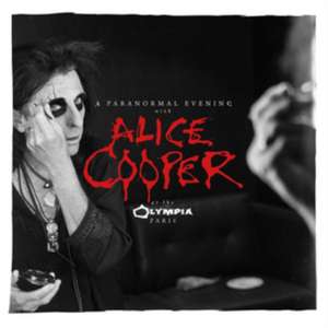 A Paranormal Evening At The Olympia Paris de Alice Cooper