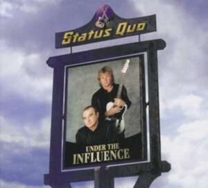 Under The Influence (CD Deluxe Edition) de Status Quo