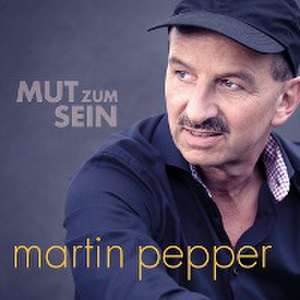 Mut zum Sein de Martin Pepper