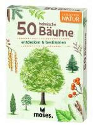 Expedition Natur. 50 heimische Bäume de Carola von Kessel