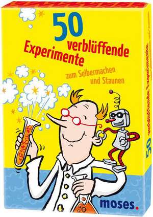 50 verblüffende Experimente zum Selbermachen und Staunen de Silvia Schmitz