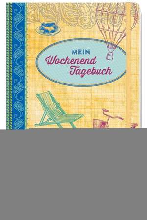 Mein Wochenendtagebuch de Joachim Groh