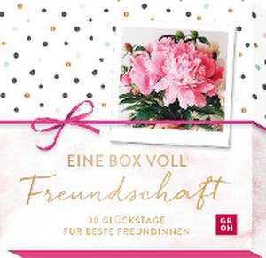 Eine Box voll Freundschaft - 30 Glückstage für beste Freundinnen de Groh Verlag