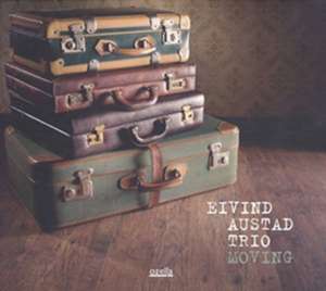 Eivind Austad Trio, Moving