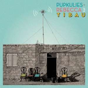 Tibau de Pupkulies & Rebecca
