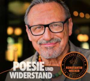 Poesie und Widerstand de Konstantin Wecker