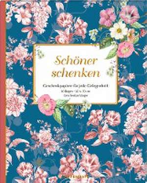 Geschenkpapier-Buch. Schöner schenken - Geschenkpapiere für jede Gelegenheit de Barbara Behr