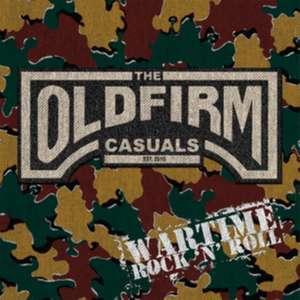 Wartime Rock'n'Roll de The Old Firm Casuals