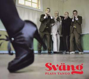 Sväng Plays Tango de Sväng