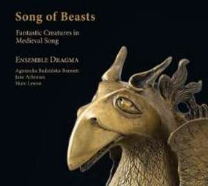 Song of Beasts-Fant.Tierwesen im mittelalt.Lied de Ensemble Dragma