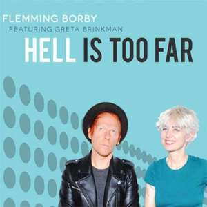 Hell Is Too Far de Flemming/Brinkman Borby