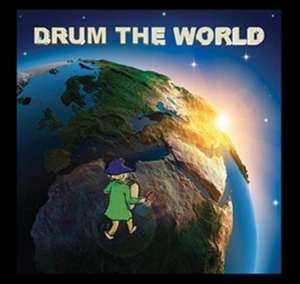 Drum The World de Drum The World