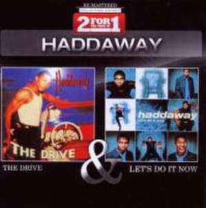 Collectors Edition: The Drive & Let's Do It Now de Haddaway