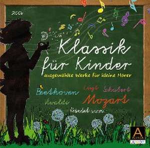 Klassik für Kinder de Ludwig van Beethoven