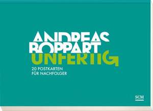 Unfertig - 20 Postkarten für Nachfolger de Andreas Boppart