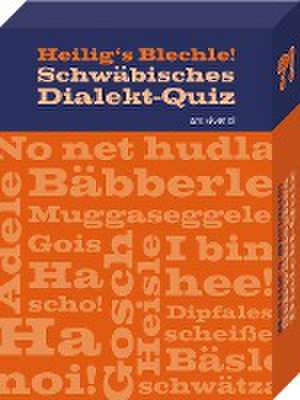 Heiligs Blechle! Schwäbisches Dialekt-Quiz de Thomas Schulz