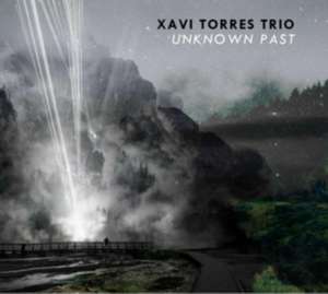 Unknown Past de Xavi Trio Torres