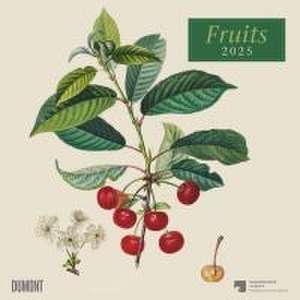 Fruits 2025 ¿ Broschürenkalender ¿ mit historischen Abbildungen alter Obstsorten von Pierre Antoine Poiteau ¿ Format 30 x 30 cm de Dumont Kalenderverlag