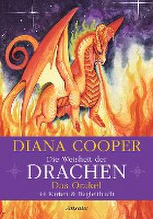 Die Weisheit der Drachen - Das Orakel de Diana Cooper